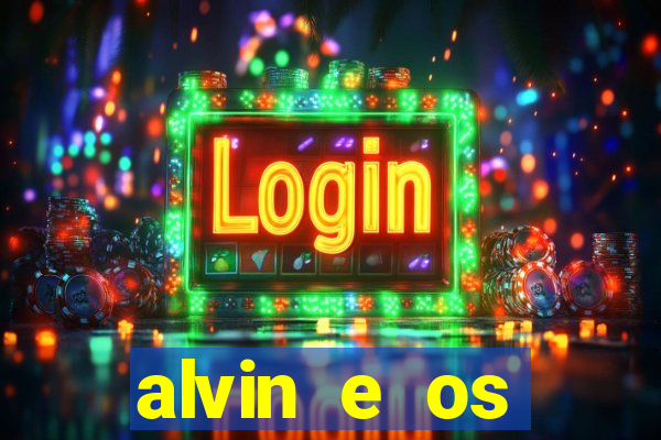 alvin e os esquilos rede canais